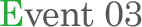 Event03